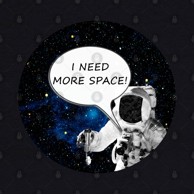 I Need More Space by SandraKC